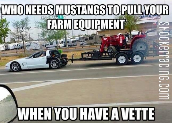 Corvette pulling a trailer and tractor meme